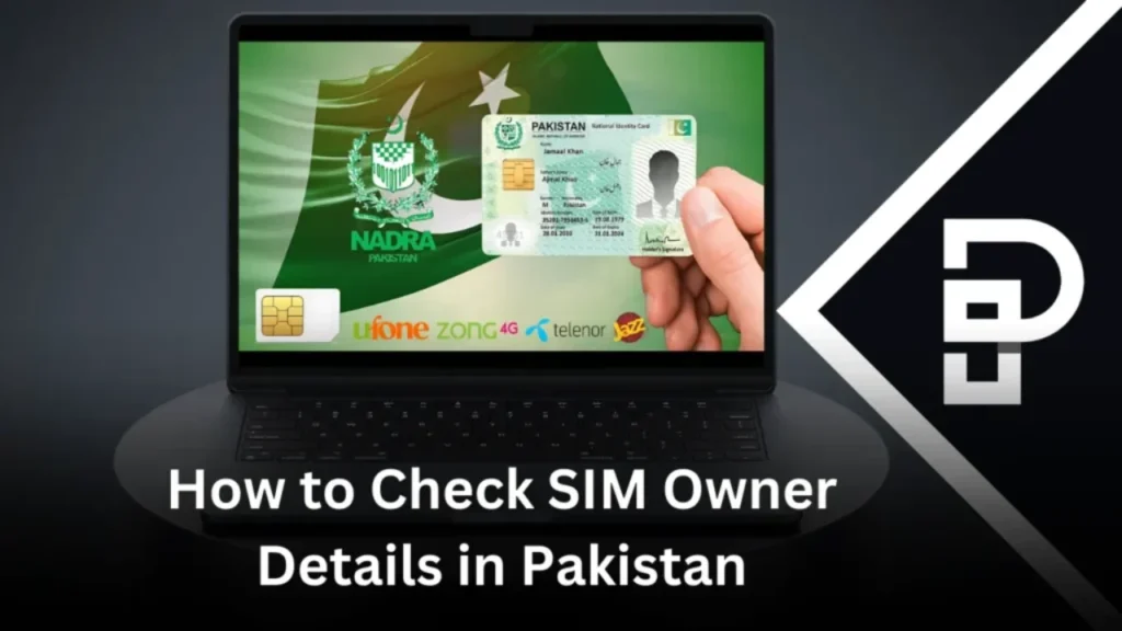 How Pakistan SIM Details System Works